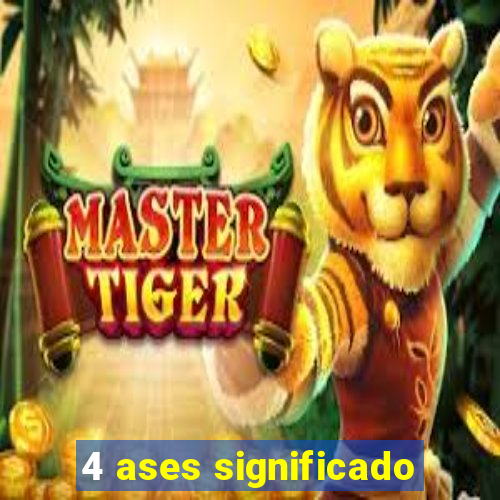 4 ases significado